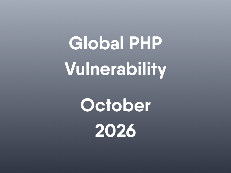 Text on a gray gradient background reads: Global PHP Vulnerability, October 2026.